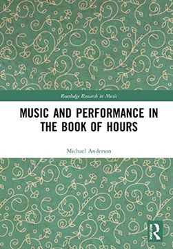 portada Music and Performance in the Book of Hours (Routledge Research in Music) (en Inglés)