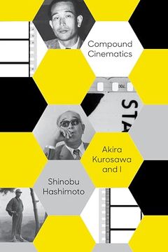 portada Compound Cinematics (Paperback): Akira Kurosawa and I (en Inglés)