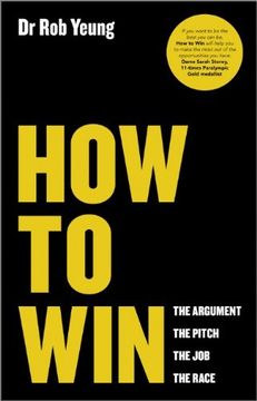portada How To Win: The Argument, The Pitch, The Job, The Race