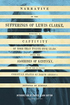 portada Narrative of the Sufferings of Lewis Clarke (a v Ethel Willis White Book) (en Inglés)