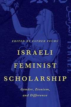 portada Israeli Feminist Scholarship: Gender, Zionism, and Difference (en Inglés)
