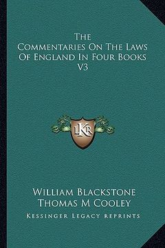 portada the commentaries on the laws of england in four books v3 (en Inglés)