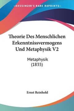 portada Theorie Des Menschlichen Erkenntnissvermogens Und Metaphysik V2: Metaphysik (1835) (in German)