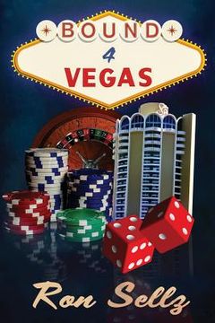 portada Bound 4 Vegas: An Original Screenplay (en Inglés)