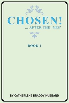 portada Chosen!: ...After the Yes (en Inglés)