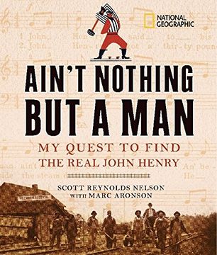 portada Ain't Nothing but a Man: My Quest to Find the Real John Henry (en Inglés)