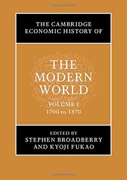 portada The Cambridge Economic History of the Modern World: Volume 1, 1700 to 1870 (en Inglés)