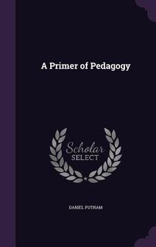 portada A Primer of Pedagogy (en Inglés)