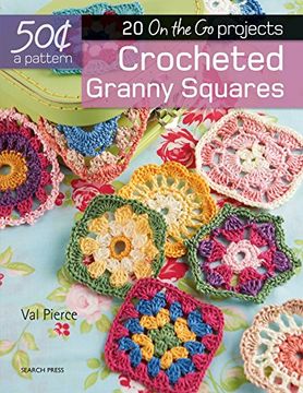 portada 50 Cents a Pattern: Crocheted Granny Squares: 20 on the go Projects 