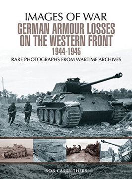 portada German Armour Lost on the Western Front (Images of War)