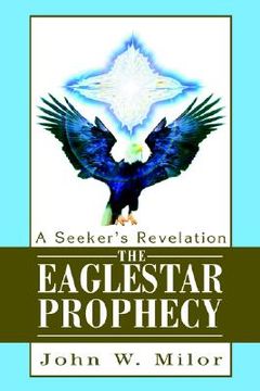 portada the eaglestar prophecy: a seeker's revelation (in English)