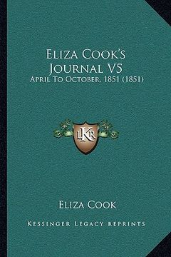 portada eliza cook's journal v5: april to october, 1851 (1851) (en Inglés)