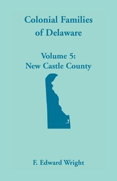 portada Colonial Families of Delaware, Volume 5 (in English)