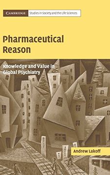 portada Pharmaceutical Reason Hardback: Knowledge and Value in Global Psychiatry (Cambridge Studies in Society and the Life Sciences) (en Inglés)