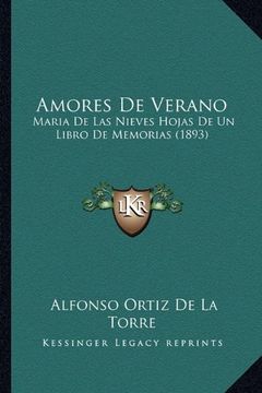 portada Amores de Verano: Maria de las Nieves Hojas de un Libro de Memorias (1893) (in Spanish)