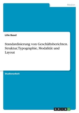 portada Standardisierung von Geschäftsberichten. Struktur, Typographie, Modalität und Layout (in German)
