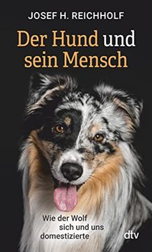 portada Der Hund und Sein Mensch: Wie der Wolf Sich und uns Domestizierte (in German)