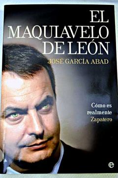 portada El Maquiavelo de Len: cmo es en realidad Zapatero