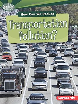 portada How Can We Reduce Transportation Pollution? (Searchlight Books: What Can We Do About Pollution?)