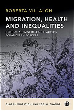 portada Migration, Health, and Inequalities: Critical Activist Research Across Ecuadorean Borders (Global Migration and Social Change) (en Inglés)