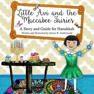 portada Little Avi and the Maccabee Fairies: A Story and Guide for Hanukkah (en Inglés)