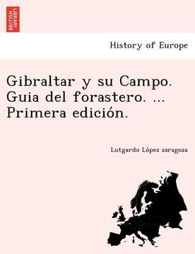 portada gibraltar y su campo. guia del forastero. ... primera edicio n. (in Spanish)