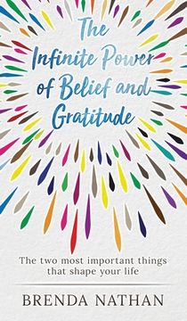portada The Infinite Power of Belief and Gratitude: The Two Most Important Things That Shape Your Life (en Inglés)
