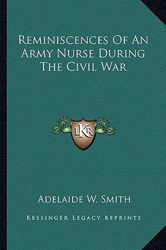 portada reminiscences of an army nurse during the civil war (en Inglés)