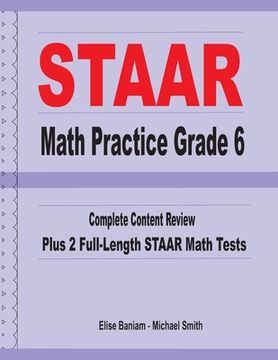 portada STAAR Math Practice Grade 6: Complete Content Review Plus 2 Full-length STAAR Math Tests (en Inglés)