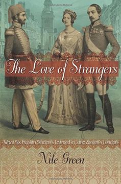 portada The Love of Strangers: What six Muslim Students Learned in Jane Austen's London (en Inglés)