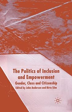 portada The Politics of Inclusion and Empowerment: Gender, Class and Citizenship (en Inglés)