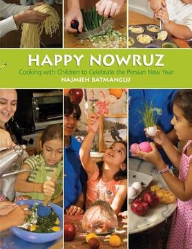 portada Happy Nowruz: Cooking With Children to Celebrate the Persian new Year (en Inglés)