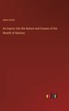 portada An Inquiry into the Nature and Causes of the Wealth of Nations (in English)