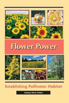portada Flower Power: Establishing Pollinator Habitat (en Inglés)
