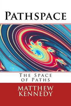 portada Pathspace: The Space of Paths (en Inglés)