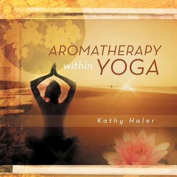 portada aromatherapy within yoga (en Inglés)