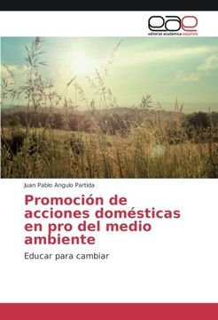portada Promoción de acciones domésticas en pro del medio ambiente: Educar para cambiar (Spanish Edition)