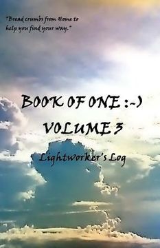 portada Book of One: -): Volume 3 Lightworker's Log (en Inglés)