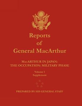portada reports of general macarthur: macarthur in japan: the occupation: military phase. volume 1 supplement (in English)