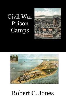 portada Civil War Prison Camps (en Inglés)