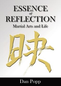 portada Essence of Reflection: Martial Arts and Life (en Inglés)