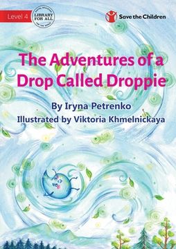 portada The Adventures of a Drop Called Droppie (en Inglés)