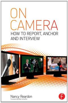 portada On Camera: How To Report, Anchor & Interview