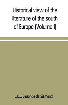 portada Historical view of the literature of the south of Europe (Volume I) (en Inglés)