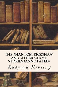 portada The Phantom Rickshaw and Other Ghost Stories (annotated)