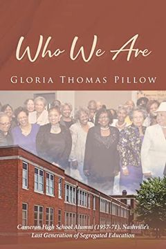 portada Who we Are: Cameron High School Alumni (1957-71), Nashville's Last Generation of Segregated Education 