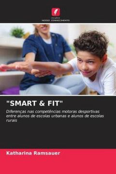 portada Smart & Fit": Diferenças nas Competências Motoras Desportivas Entre Alunos de Escolas Urbanas e Alunos de Escolas Rurais