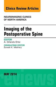 portada Imaging of the Postoperative Spine, an Issue of Neuroimaging Clinics de Orlando Ortiz(Elsevier Health (Textbook)) (in English)