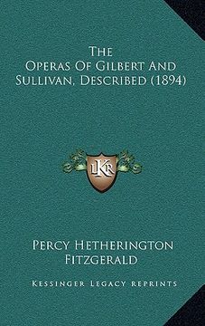 portada the operas of gilbert and sullivan, described (1894) (in English)