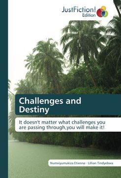 portada Challenges and Destiny: It doesn't matter what challenges you are passing through,you will make it!